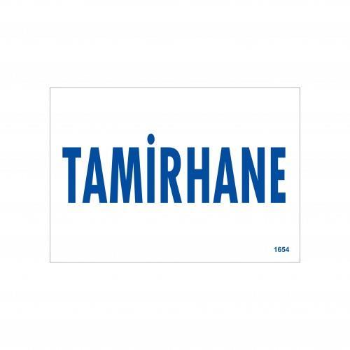 Tamirhane Uyarı Levhası 17,5x25 KOD:1654 Tamirhane Uyarı Levhası 17,5x25 KOD:1654