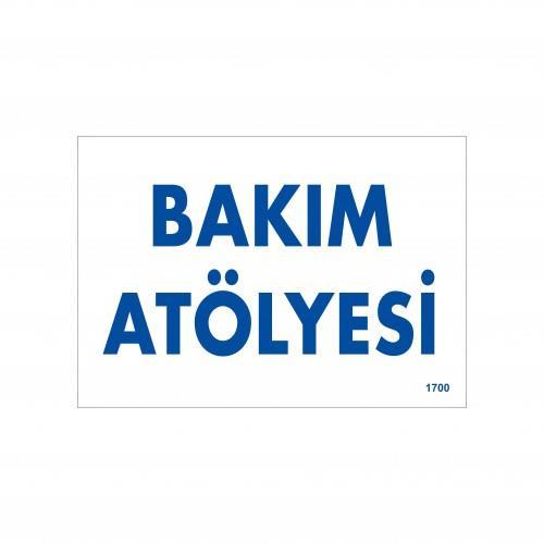 Bakım Atölyesi Uyarı Levhası 17,5x25 KOD:1700 Bakım Atölyesi Uyarı Levhası 17,5x25 KOD:1700