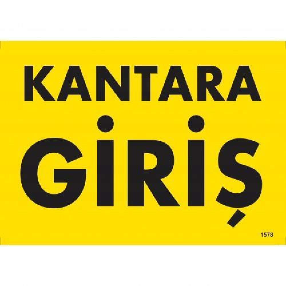 Kantara Giriş Uyarı Levhası 25x35 KOD:1578