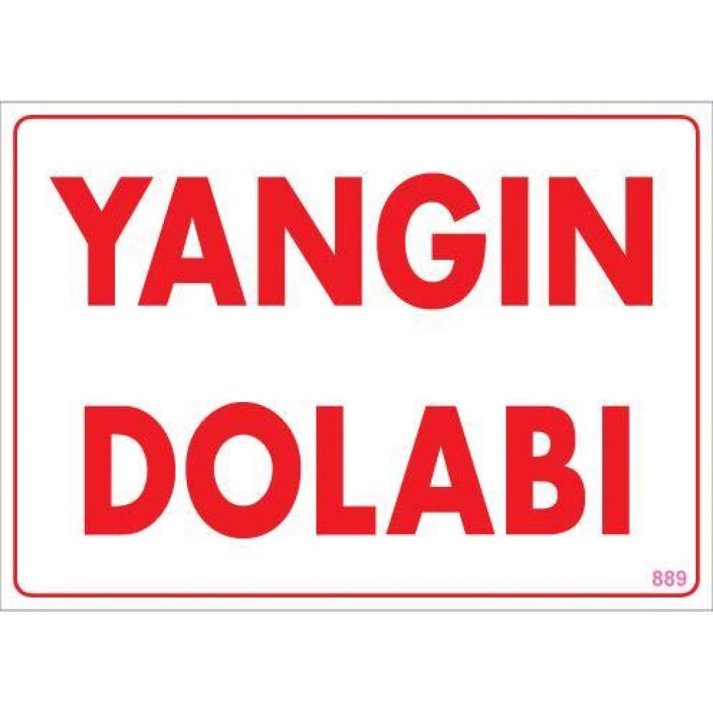 Yangın Dolabı Uyarı Levhası 25x35 KOD:889